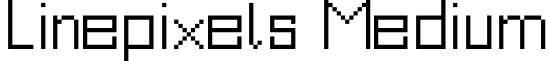 Linepixels Medium font - Linepixels.ttf