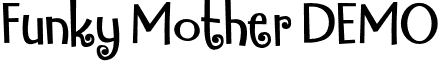 Funky Mother DEMO font - Funky_Mother_DEMO.otf