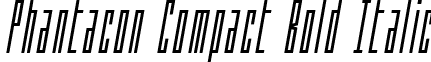 Phantacon Compact Bold Italic font - phantaconcompactboldital.ttf