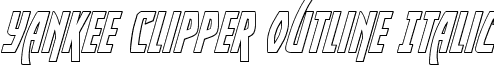 Yankee Clipper Outline Italic font - yankeeclipperoutital.ttf