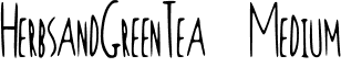 HerbsandGreenTea Medium font - Herbs_and_Green_Tea.ttf