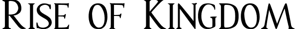 Rise of Kingdom font - Rise_of_Kingdom.ttf