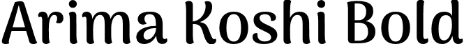 Arima Koshi Bold font - ArimaKoshi-Bold.otf