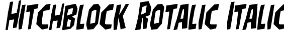 Hitchblock Rotalic Italic font - hitchblockrotal.ttf