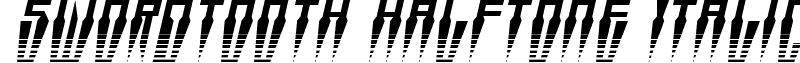 Swordtooth Halftone Italic font - swordtoothhalfital.ttf