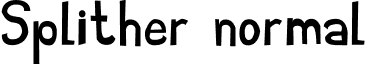 Splither normal font - Splither.otf