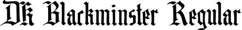 DK Blackminster Regular font - DK Blackminster.otf