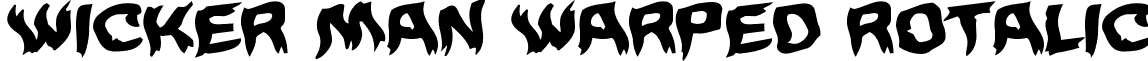 Wicker Man Warped Rotalic font - wickermanwarprotal.ttf