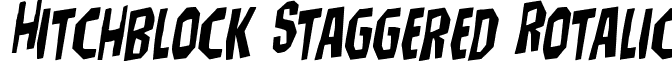 Hitchblock Staggered Rotalic font - hitchblockstagrotal.ttf