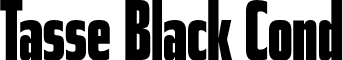 Tasse Black Cond font - Tasse-BlackCond.otf