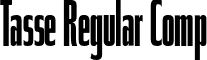 Tasse Regular Comp font - Tasse-RegularComp.otf