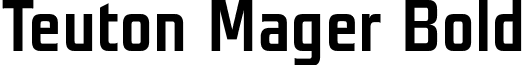 Teuton Mager Bold font - TeutonMager-Bold.otf