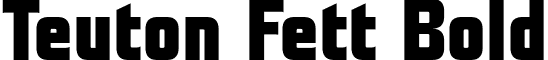 Teuton Fett Bold font - TeutonFett-Bold.otf