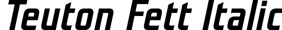 Teuton Fett Italic font - TeutonFett-Italic.otf