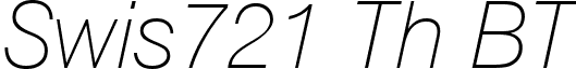 Swis721 Th BT font - Swis721_Th_BT_Thin_Italic.ttf