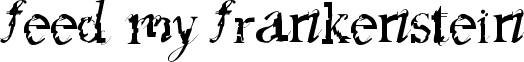 feed my frankenstein font - feed_my_frankenstein.ttf