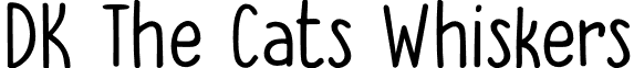 DK The Cats Whiskers font - DK The Cats Whiskers.otf