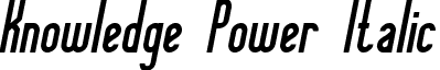 Knowledge Power Italic font - Knowledge Power italic.ttf