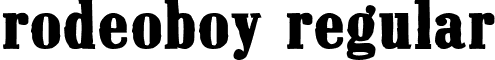 Rodeoboy Regular font - Rodeoboy.ttf