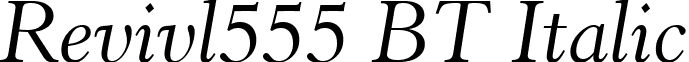 Revivl555 BT Italic font - Revivl555_BT_Italic.ttf