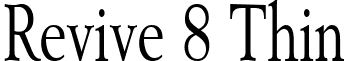 Revive 8 Thin font - Revive_8_Thin_Normal.ttf