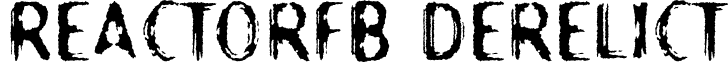 ReactorFB Derelict font - ReactorFB-Derelict.otf