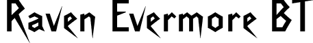 Raven Evermore BT font - Raven_Evermore_BT.ttf