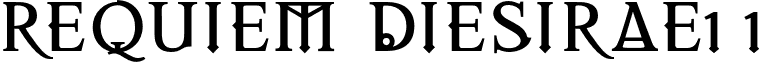 REQUIEM DIESIRAE11 font - REQUIEM-DIESIRAE11.otf