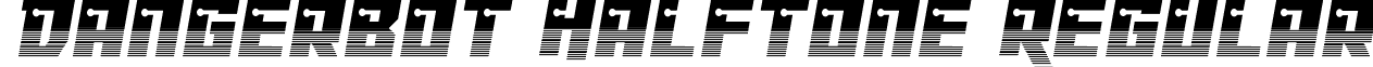 Dangerbot Halftone Regular font - dangerbothalf.otf