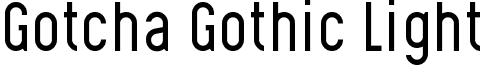 Gotcha Gothic Light font - Gotcha Gothic Light.ttf