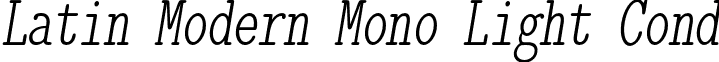 Latin Modern Mono Light Cond font - lmmonoltcond10-oblique.otf