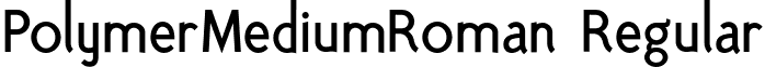 PolymerMediumRoman Regular font - PolymerMediumRoman.otf