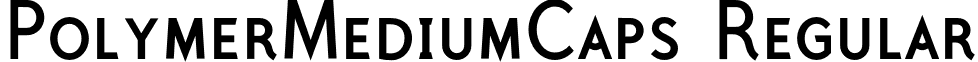 PolymerMediumCaps Regular font - PolymerMediumCaps.otf