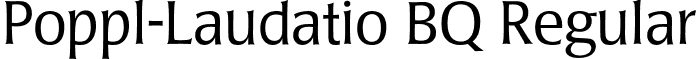 Poppl-Laudatio BQ Regular font - PopplLaudatioBQ-Light.otf