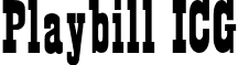 Playbill ICG font - PlaybillICG.otf