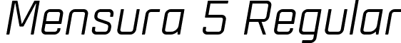Mensura 5 Regular font - Mensura Italic.ttf