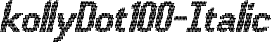 kollyDot100-Italic & font - Kolly Dot100 Italic.otf