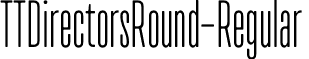 TTDirectorsRound-Regular & font - TTDirectorsRound-Regular.otf