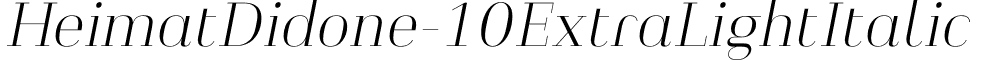 HeimatDidone-10ExtraLightItalic & font - Heimat Didone 10 Extra Light Italic.otf