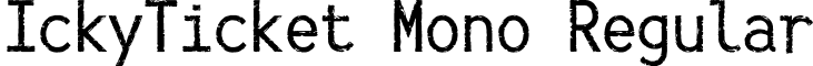 IckyTicket Mono Regular font - ickyticket-mono.regular.ttf
