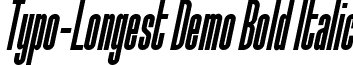 Typo-Longest Demo Bold Italic font - Typo-Longest Bold Italic Demo.otf