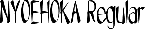 NYOEHOKA Regular font - NYOEHOKA.ttf