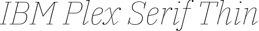 IBM Plex Serif Thin font - ibm-plex-serif.thin-italic.ttf