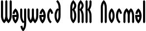Wayward BRK Normal font - wayward.brk.ttf