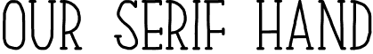 Our Serif Hand font - Our Serif Hand.otf