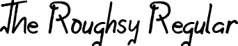 The Roughsy Regular font - The Roughsy.ttf