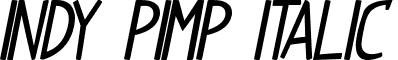 Indy Pimp Italic font - indiepimptbs_ital.ttf