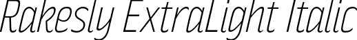 Rakesly ExtraLight Italic font - Typodermic - RakeslyEl-Italic.otf
