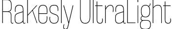 Rakesly UltraLight font - Typodermic - RakeslyUl-Regular.otf