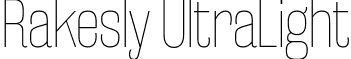 Rakesly UltraLight font - Typodermic - RakeslyUl-Regular.ttf